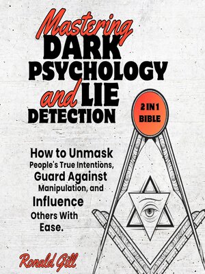 cover image of Mastering Dark Psychology and Lie Detection (2 in 1 Bible)